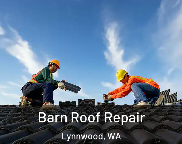  Barn Roof Repair Lynnwood, WA