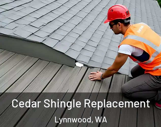  Cedar Shingle Replacement Lynnwood, WA