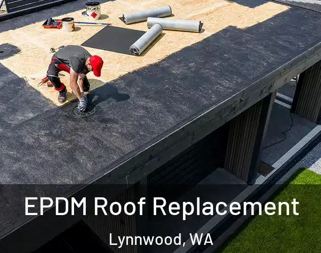  EPDM Roof Replacement Lynnwood, WA