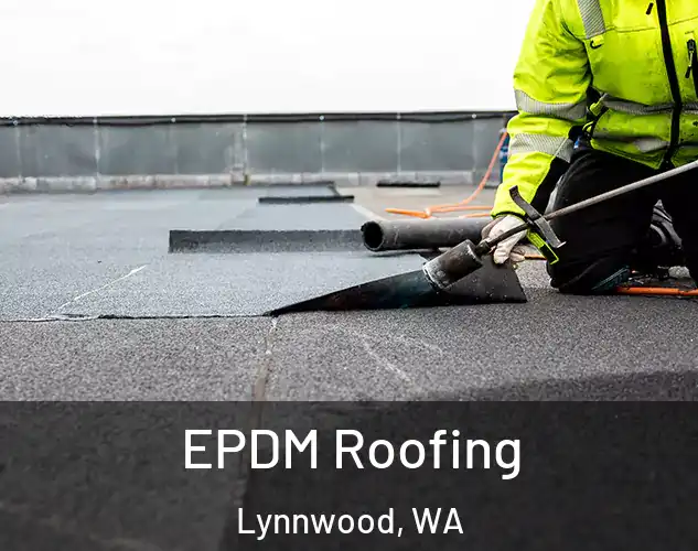  EPDM Roofing Lynnwood, WA
