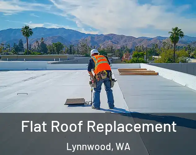  Flat Roof Replacement Lynnwood, WA