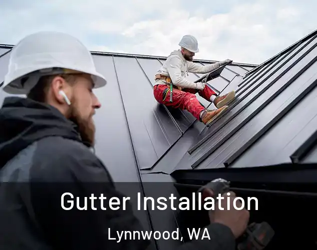 Gutter Installation Lynnwood, WA