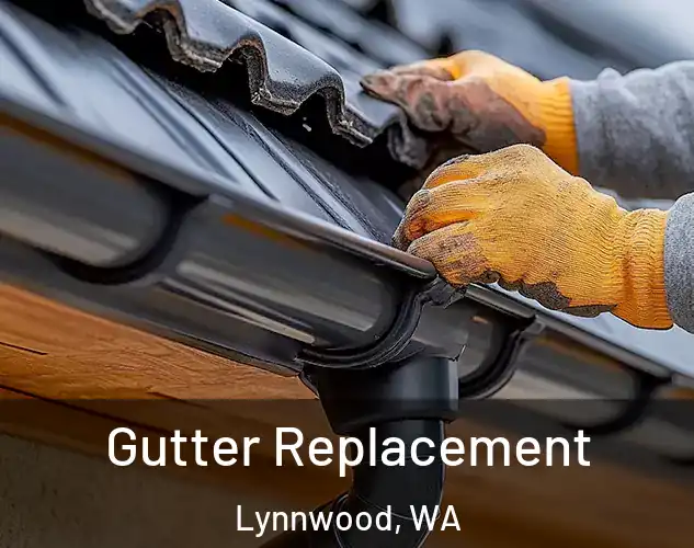  Gutter Replacement Lynnwood, WA