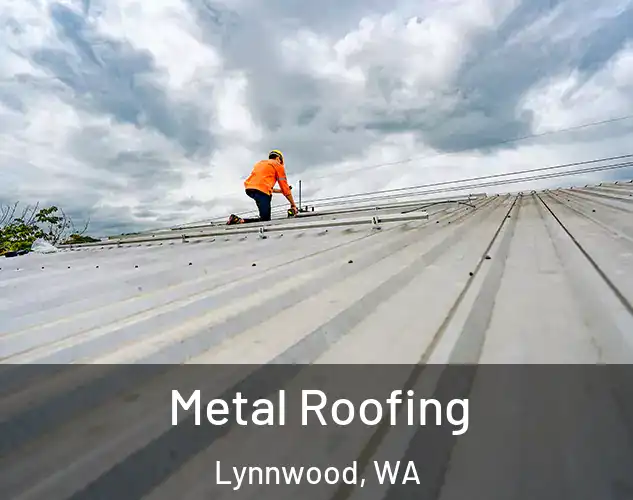  Metal Roofing Lynnwood, WA