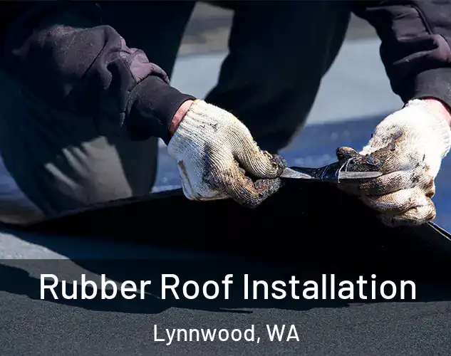  Rubber Roof Installation Lynnwood, WA