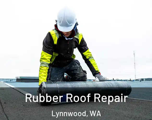  Rubber Roof Repair Lynnwood, WA