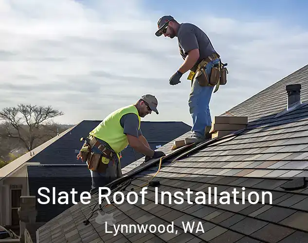  Slate Roof Installation Lynnwood, WA