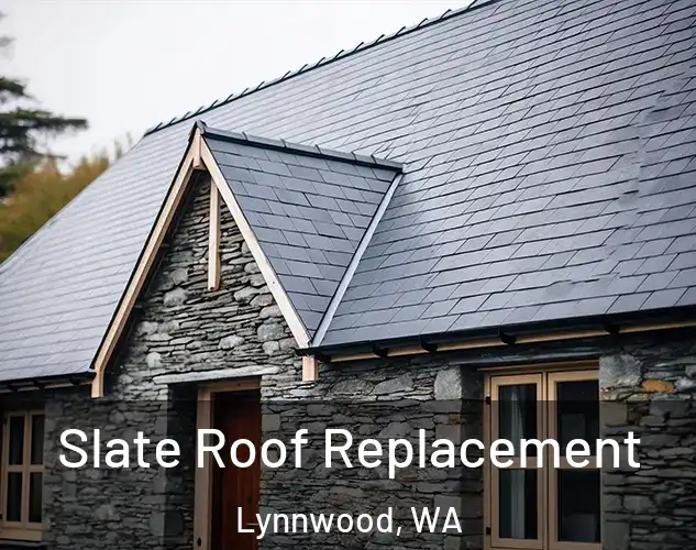  Slate Roof Replacement Lynnwood, WA