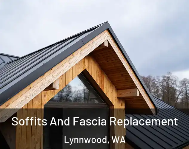  Soffits And Fascia Replacement Lynnwood, WA