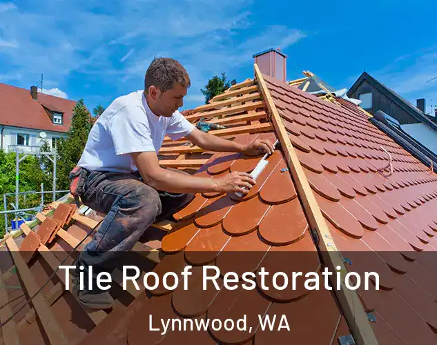  Tile Roof Restoration Lynnwood, WA